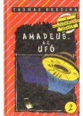 Thomas Brezina - Amadeus, az ufó