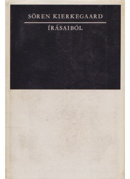 Kierkegaard, Sören - Sören Kierkegaard írásaiból Kierkegaard, Sören - Sören Kierkegaard írásaiból, Budapest 1969 antikvár könyv