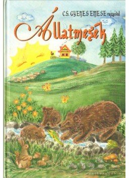 CS.GYENES EMESE - Állatmesék CS.GYENES EMESE - Állatmesék, Budapest 2005 antikvár könyv