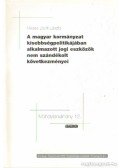 Mézes Zsolt László - A magyar kormányzat kisebbségpolitikájában alkalmazott jogi eszközök nem szándékolt következményei