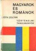 I. Tóth Zoltán - Magyarok és románok