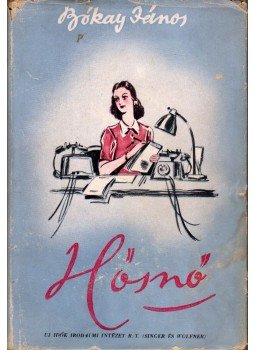Bókay János - Hősnő, Budapest 1944 antikvár könyv