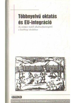 Ring Éva - Többnyelvű oktatás és EU-integráció Ring Éva - Többnyelvű oktatás és EU-integráció, Budapest 2004 antikvár könyv