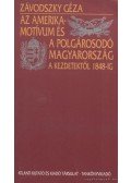 Závodszky Géza - Az Amerika-motívum és a polgárosodó Magyarország