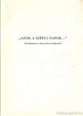 Fried István - Azok a szép(?) napok