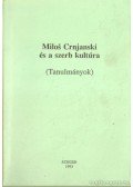 Bognár Ferenc,Fejér Ádám - Milos Crnjanski és a szerb kultúra