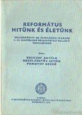 Beliczay Angéla,Hegyi-Füstös István,Pomothy Dezső - Református hitünk és életünk