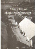 Czanik Béla - Ahogy láttam Kajászószentpétert
