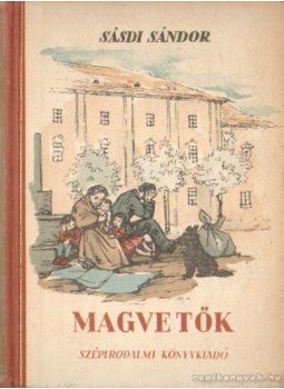 Sásdi Sándor - Magvetők (1951) Sásdi Sándor - Magvetők (1951), Budapest 1951 antikvár könyv