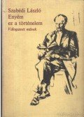 Szabédi László - Enyém ez a történelem