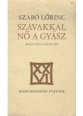 Szabó Lőrinc - Szavakkal nő a gyász