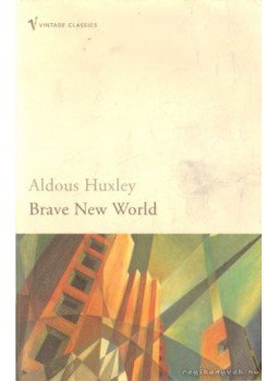 Huxley, Aldous Leonard - Brave New World Huxley, Aldous Leonard - Brave New World, London 2004 antikvár könyv