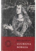 Bellonci, Maria - Lucrezia Borgia