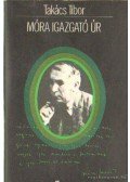 Takács Tibor - Móra igazgató úr...
