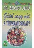 Dr. Szigeti Jenő - Gátol vagy véd a tízparancsolat?