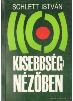 Schlett István - Kisebbségnézőben Schlett István - Kisebbségnézőben, Budapest 1993 antikvár könyv