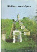 Szegedi László - Biblikus szentségtan