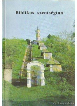 Szegedi László - Biblikus szentségtan Szegedi László - Biblikus szentségtan, null 1995 antikvár könyv