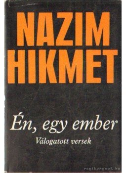 Hikmet, Názim - Én, egy ember Hikmet, Názim - Én, egy ember, Budapest 1973 antikvár könyv