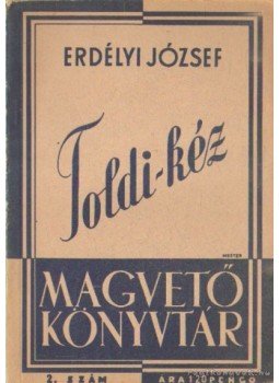 Erdélyi József - Toldi-kéz Erdélyi József - Toldi-kéz, 0 antikvár könyv