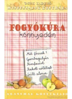 Dobi Ildikó - Fogyókúra könyedén Dobi Ildikó - Fogyókúra könyedén, 0 antikvár könyv