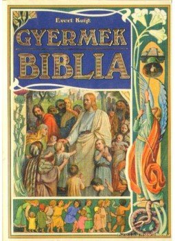 Kuijt, Evert - Gyermek Biblia Kuijt, Evert - Gyermek Biblia, 0 antikvár könyv