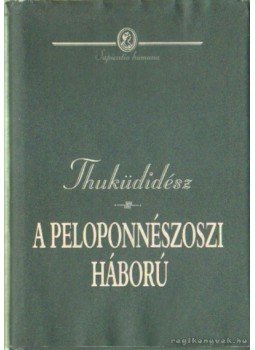 Thuküdidész - A peloponnészoszi háború Thuküdidész - A peloponnészoszi háború, Budapest 1999 antikvár könyv