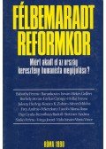 Vida István,Kovács K. Zoltán,Farkas György,Babóthy Ferenc,Mézes Miklós,Pap Gyula,Hollai Ferenc,Jolsvay Hedvig,Sinkó Ferenc,Barankovics István - Félbemaradt reformkor