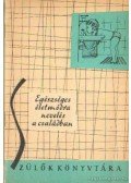 Dr. Katona Ibolya - Egészséges életmódra nevelés a családban