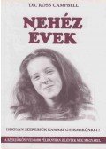 Campbell, Ross - Nehéz évek