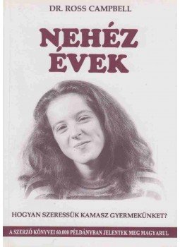 Campbell, Ross - Nehéz évek Campbell, Ross - Nehéz évek, Budapest 1994 antikvár könyv
