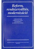  - Reform, rendszerváltás, modernizáció