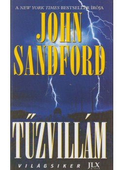 John Sandford - Tűzvillám John Sandford - Tűzvillám, Budapest 2009 antikvár könyv
