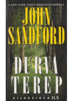 John Sandford - Durva terep John Sandford - Durva terep, Budapest 2009 antikvár könyv