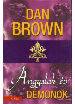 Dan Brown - Angyalok és démonok Dan Brown - Angyalok és démonok, Budapest 2010 antikvár könyv
