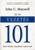 Maxwell, John C. - Vezetés 101