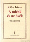 Kafer István - A miénk és az övék