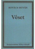 Kovács István - Véset