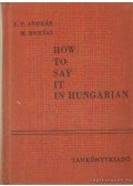 M. Murvai,L.T. András - How to say it in Hungarian