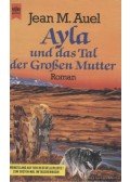 Jean M. Auel - Ayla und das Tal der Großen Mutter