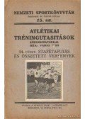 Vadas Iván - Atlétikai tréningutasitások 14. füzet stafétafutás és összetett versenyek
