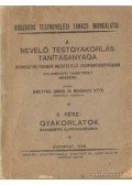 Kmetykó János,Misángyi Ottó - A nevelő testgyakorlás tanításanyaga II. rész