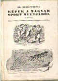 Dr. Mező Ferenc - Képek a magyar sport mutjáról
