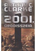 Arthur C. Clarke  - 2001. Űrodisszeia