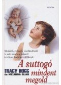  Melinda Blau,Tracy Hogg  - A suttogó mindent megold