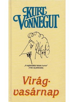 Kurt Vonnegut - Virágvasárnap Kurt Vonnegut - Virágvasárnap, Budapest 2002 antikvár könyv