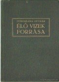 Prohászka Ottokár - Élő vizek forrása