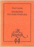 Füzi László - Szerepek és lehetőségek