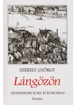 Székely György - Lángözön Székely György - Lángözön, Budapest 2003 antikvár könyv