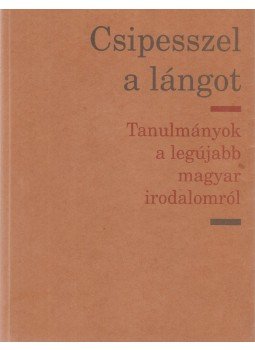Károlyi Csaba - Csipesszel a lángot Károlyi Csaba - Csipesszel a lángot, Budapest 1994 antikvár könyv